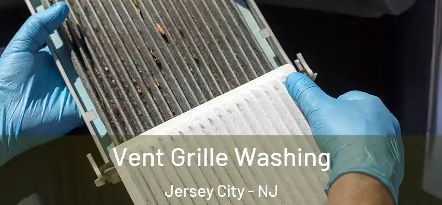  Vent Grille Washing Jersey City - NJ